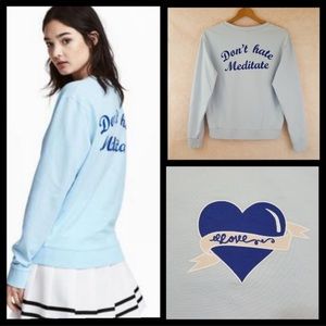 Womens “Don’t Hate Meditate” H&M Sweatshirt